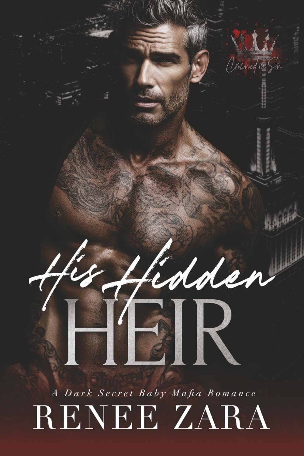 His Hidden Heir: A Secret Baby, Dark, Mafia Romance (Crowned in Sin)