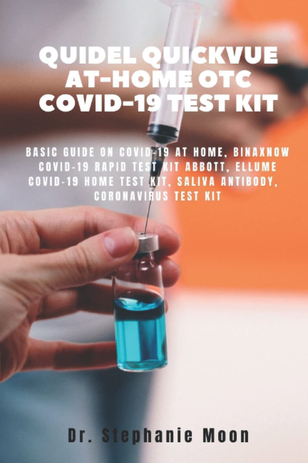 Buy QUIDEL QUICKVUE ATHOME OTC COVID19 TEST KIT Basic Guide On Covid