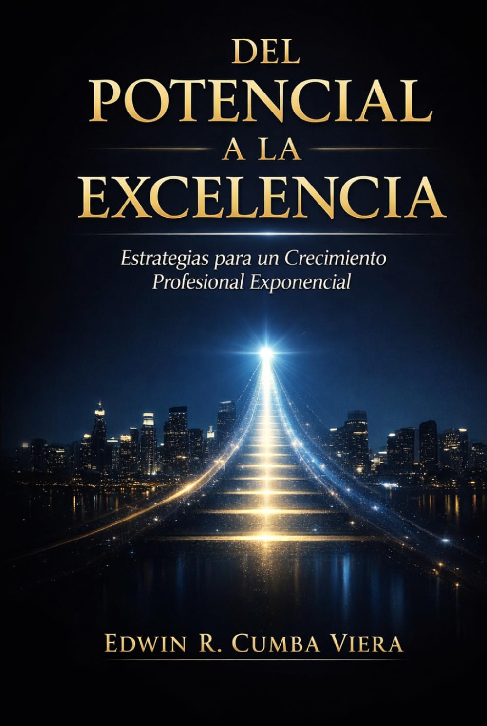 Del Potencial a la Excelencia: Estrategias para un Crecimiento Profesional Exponencial.
