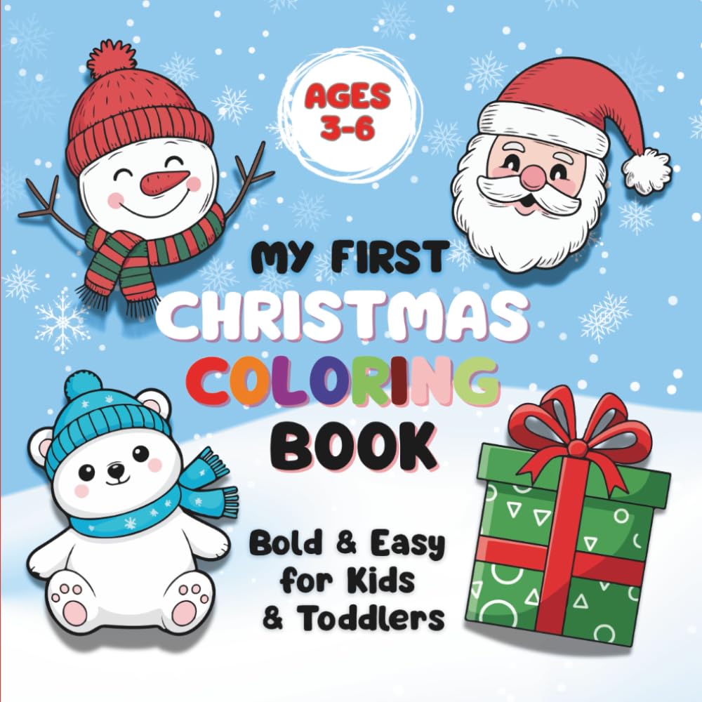 My First Christmas Coloring Book 3-6: Bold & Easy for Kids & Toddlers (Fun & Learning for Toddlers)