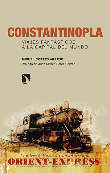Constantinopla. Viajes Fantasticos a la Capital del Mundo