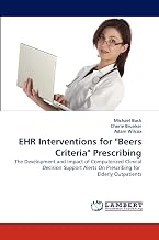 EHR Interventions for "Beers Criteria" Prescribing: The Development and Impact of Computerized Clinical Decision Support Alerts On Prescribing for Elderly Outpatients