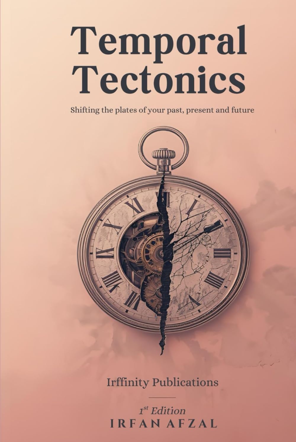 Temporal Tectonics: Shifting the Plates of Your Past, Present and Future (Victory Dynamics)