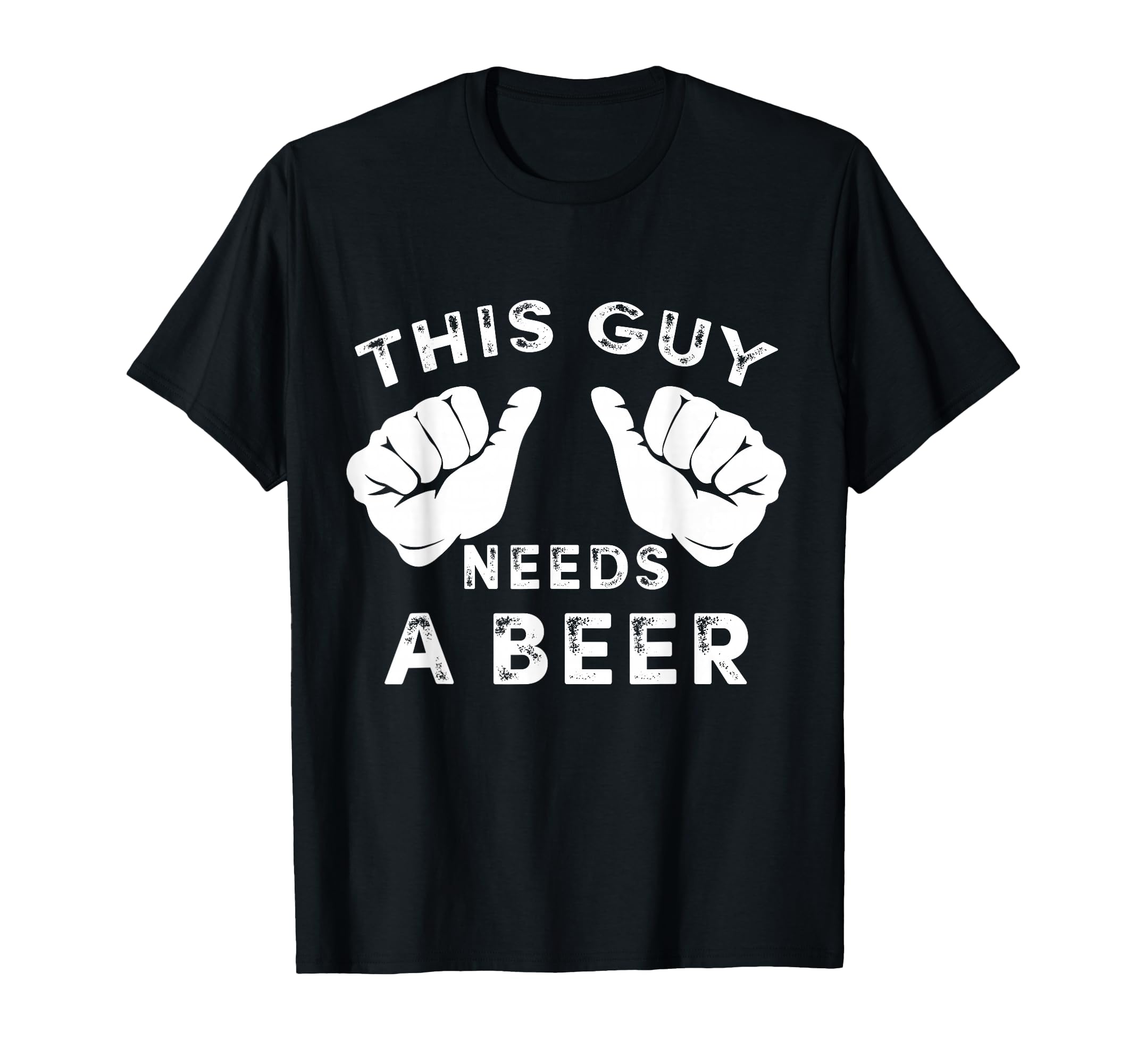 This Guy Needs A Beer - Funny Mens Drinking Gift T-Shirt