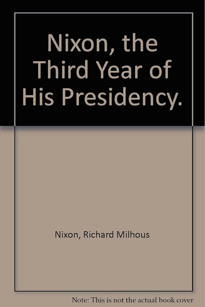 Amazon | Nixon, the Third Year of His Presidency. | Nixon, Richard