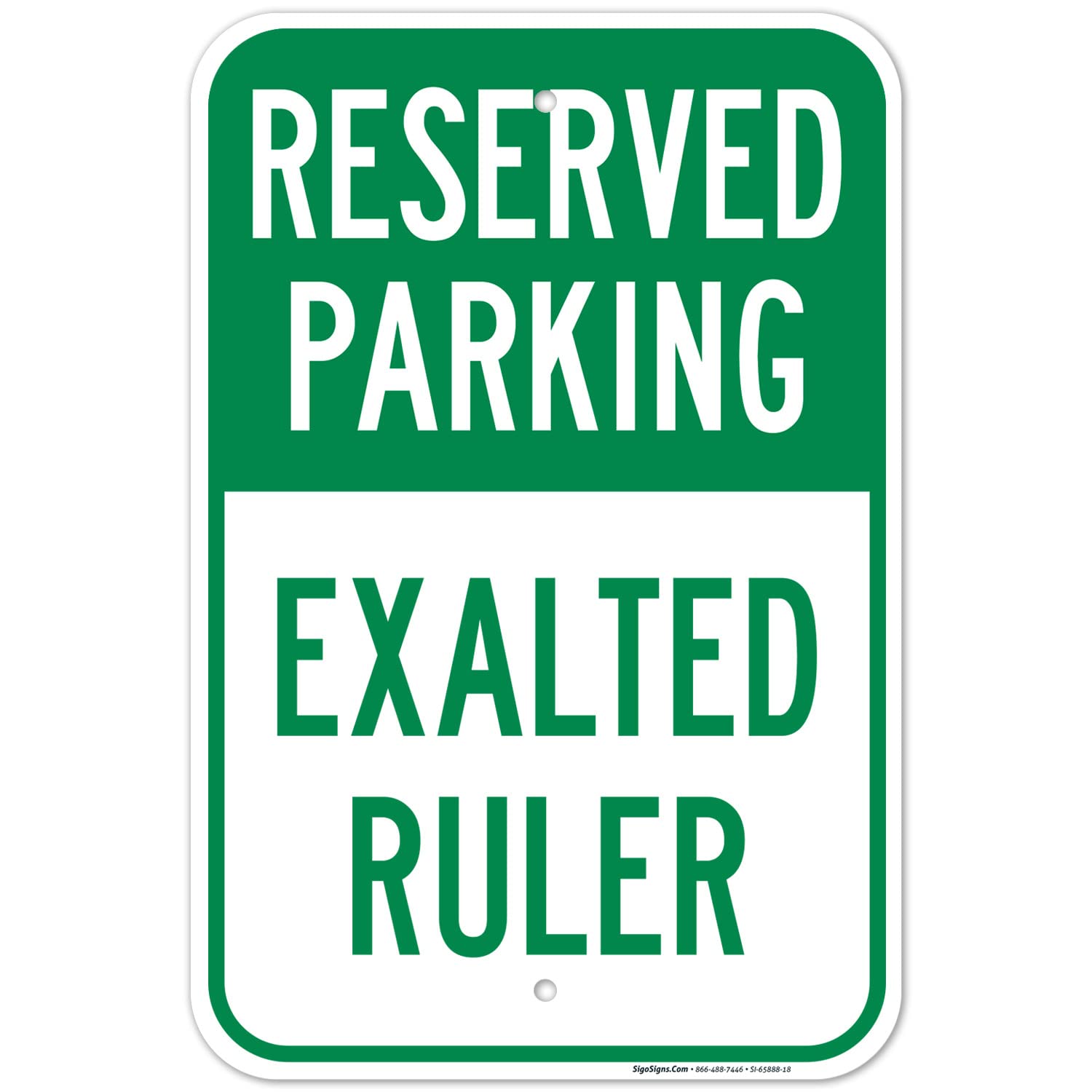 Reserved Parking Exalted Ruler Sign, 12x18 Inches, Rust Free .063 Aluminum, Fade Resistant, Made in USA