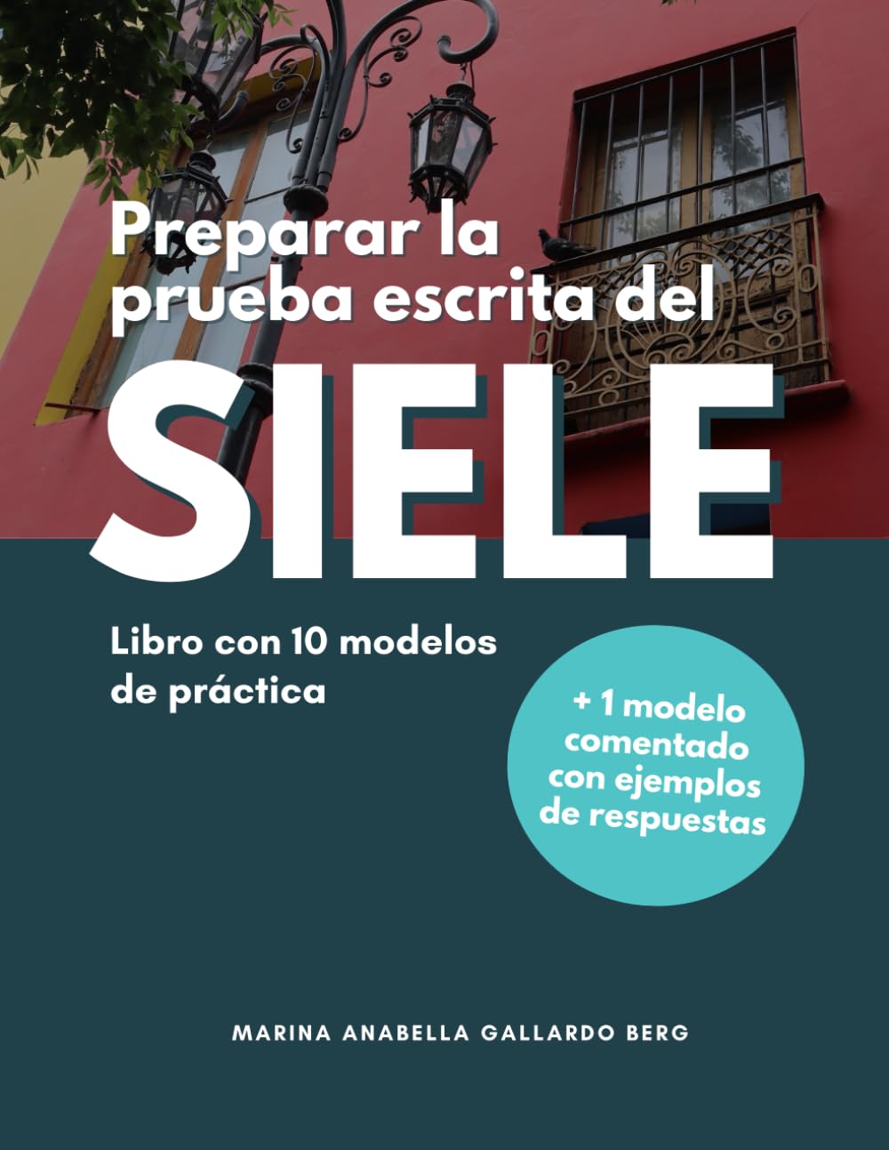 Preparar la prueba escrita del SIELE: Libro con 10 modelos de práctica