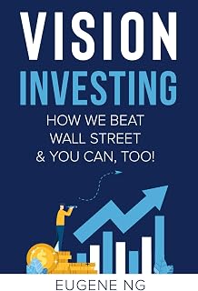 Vision Investing: How We Beat Wall Street & You Can, Too!