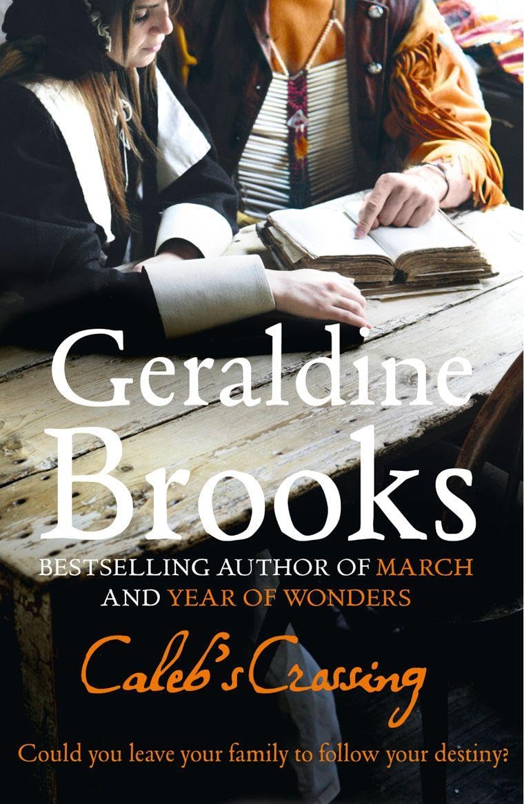 Caleb’s Crossing: A 17th Century Historical Fiction Novel of Puritans and Native Americans