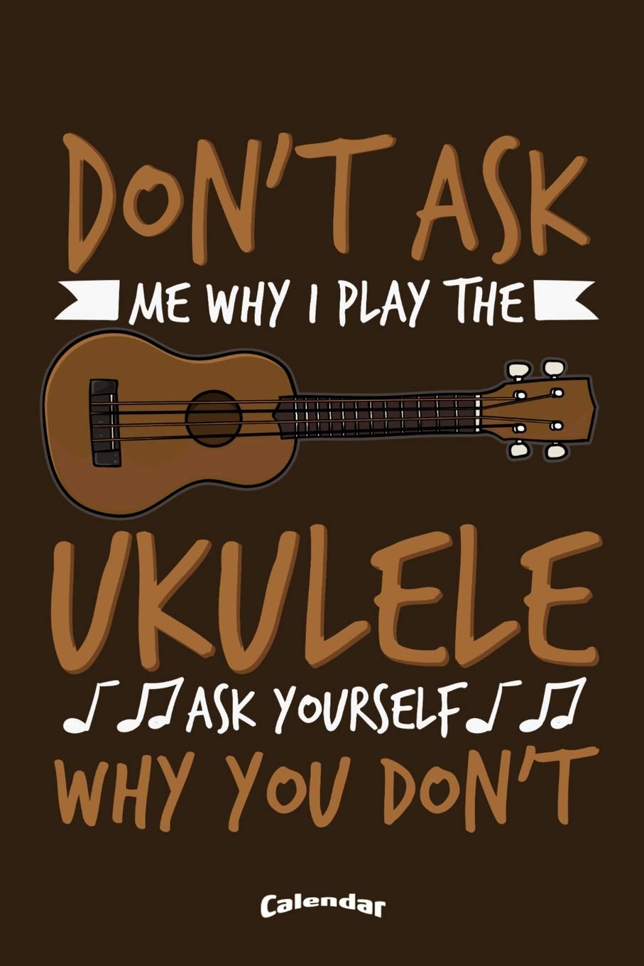 My Awesome Ukulele Calendar: Cool Calendar, Diary or Journal Gift for Ukulele Players, Students and Teachers, Musicians and Lovers Of Hawaiian Guitar ... Cream Paper, Glossy Finished Soft Cover