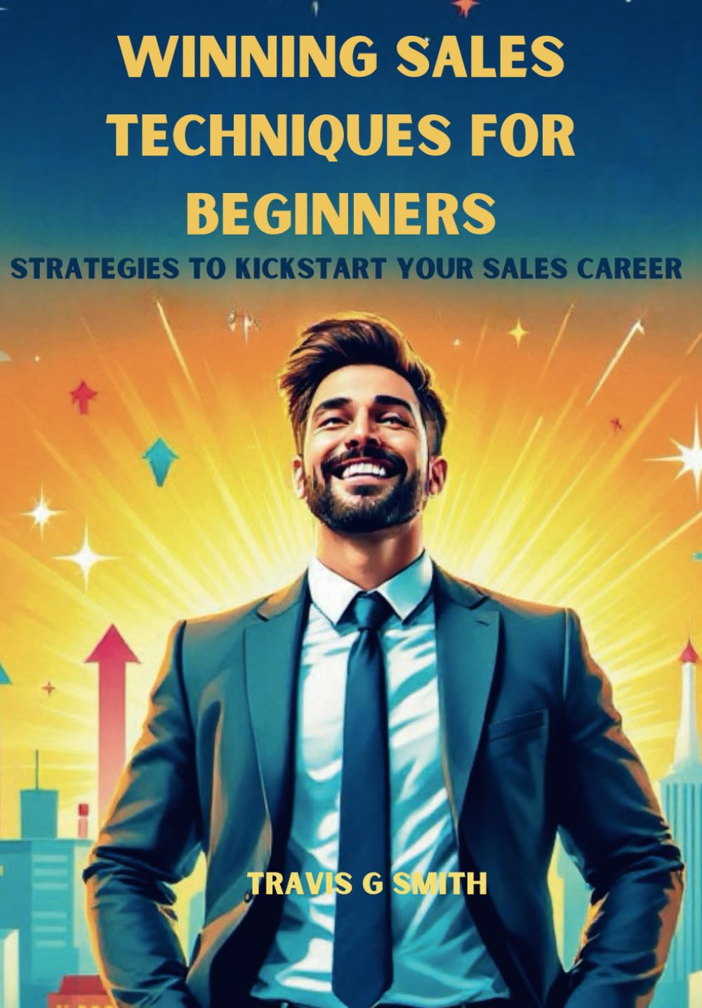 Winning Sales Techniques for Beginners: Strategies to Kickstart Your Sales Career
