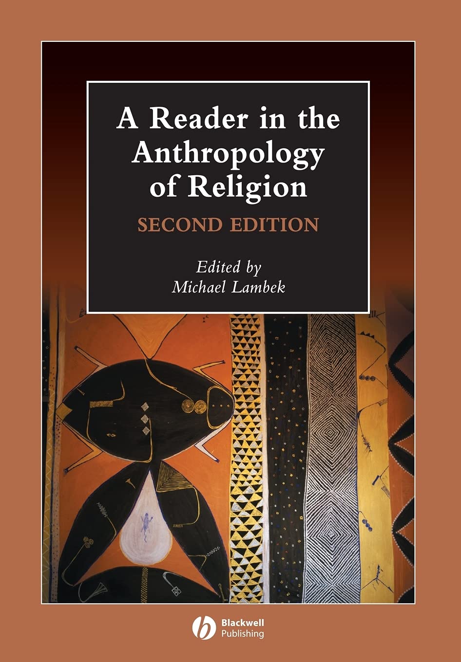 A Reader in the Anthropology of Religion (Blackwell Anthologi .9