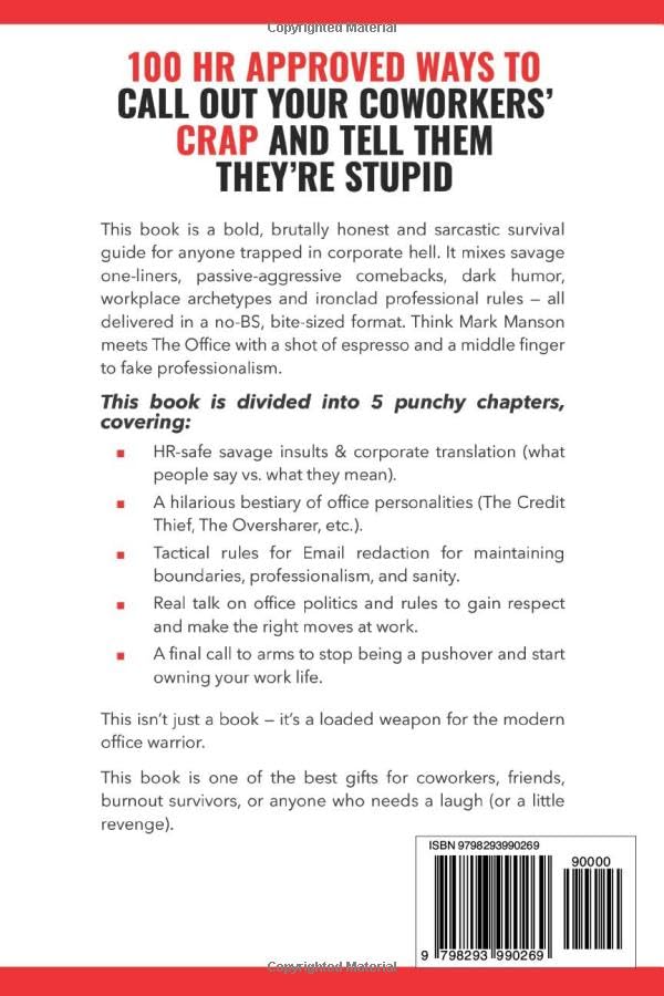 100 HR Approved Ways to Call Out Your Coworkers' Crap and Tell Them They're Stupid: The Ultimate HR Approved Office Novelty Gift for Your Coworkers.