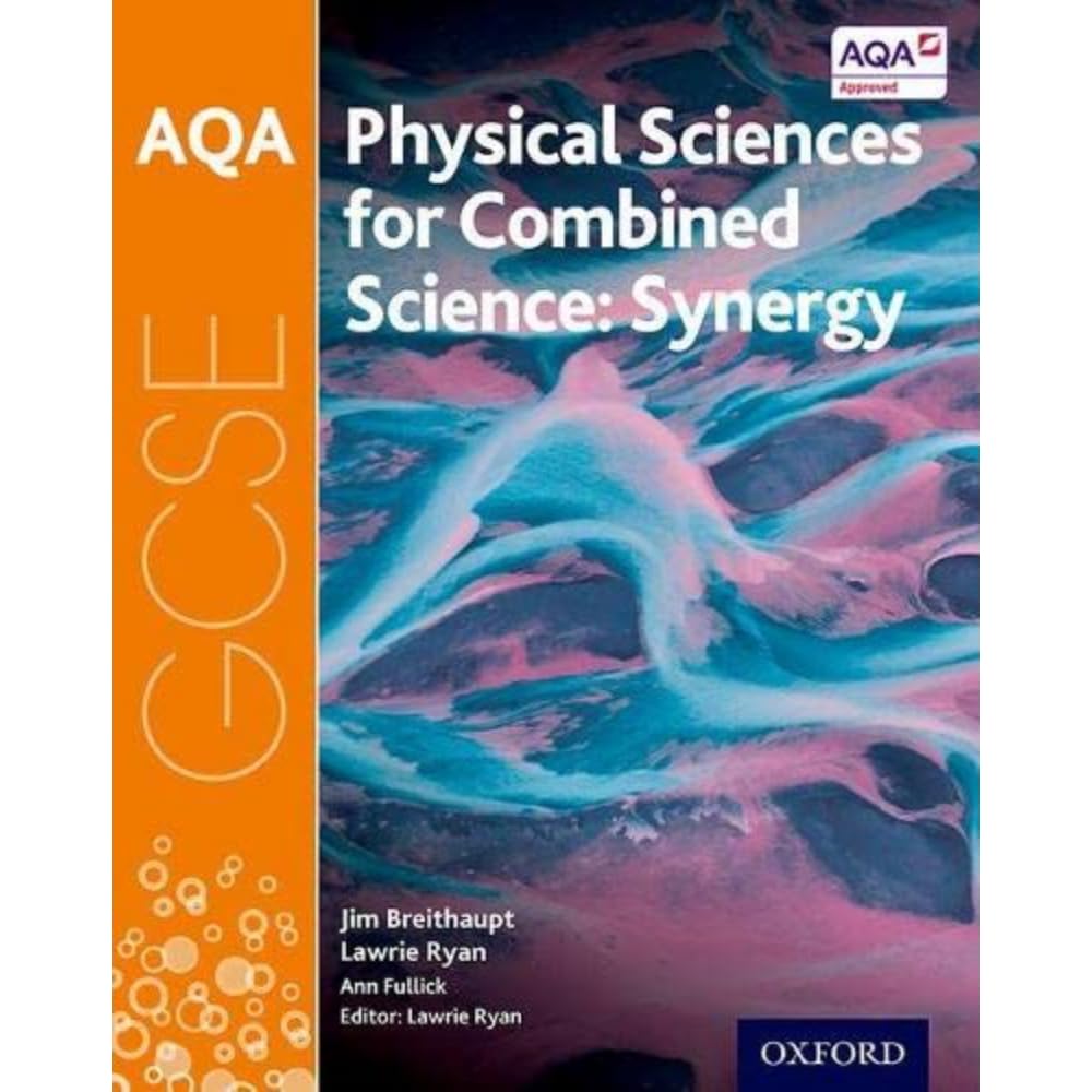 AQA GCSE Combined Science (Synergy): Physical Sciences Student Book (AQA GCSE Science 3rd Edition) Paperback – Import, 5 January 2017
