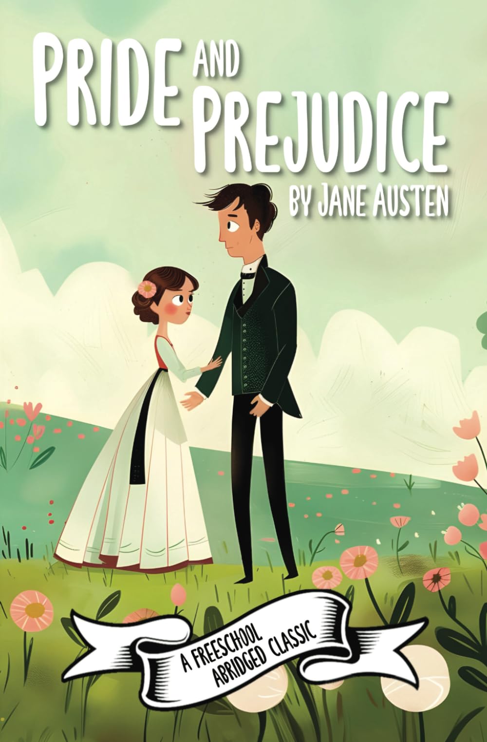 Pride and Prejudice (A FreeSchool Abridged Classic)