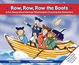 Row, Row, Row the Boats: A Fun Song About George Washinton Crossing the Delaware (Read-It! Readers)