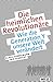 Produktbild Die heimlichen Revolutionäre: Wie die Generation Y unsere Welt verändert
