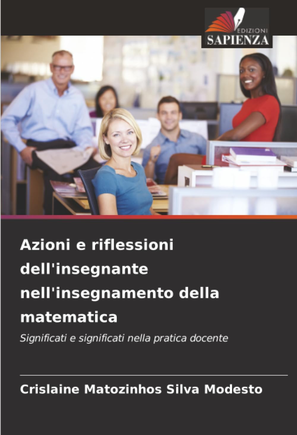 Azioni e riflessioni dell'insegnante nell'insegnamento della matematica: Significati e significati nella pratica docente