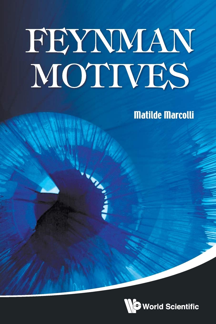 Feynman Motives.by Marcolli  New 9789814304481 Fast Free Shipping<|