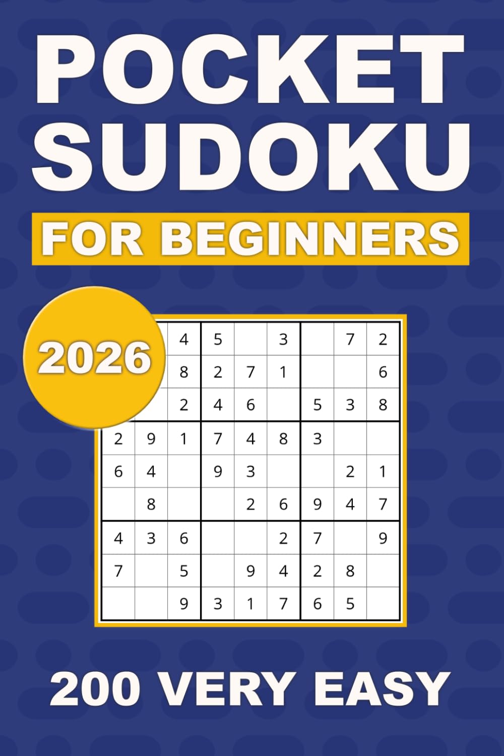 Pocket Sudoku for Beginners: 200 Very Easy Sudoku Puzzles for Adults | Travel Friendly Compact Puzzle Book (Pocket Sudoku Puzzle Books)