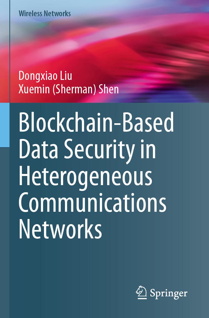 Blockchain-Based Data Security in Heterogeneous Communications Networks (Wireless Networks)