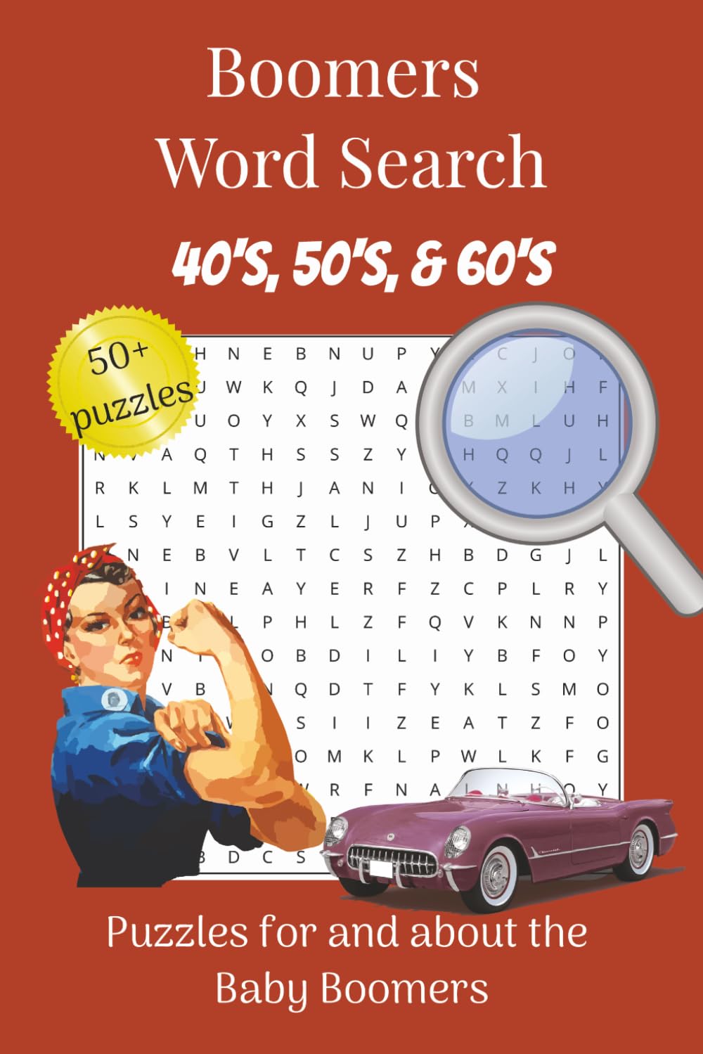 Boomer Word Search Puzzle Book: Word Searches with Easy to Read Print about Baby Boomers, 40's, 50's,& 60's, Boomer Generation, and more. | 6x9 ... Gifts for Vacations, Holidays, and Free Time