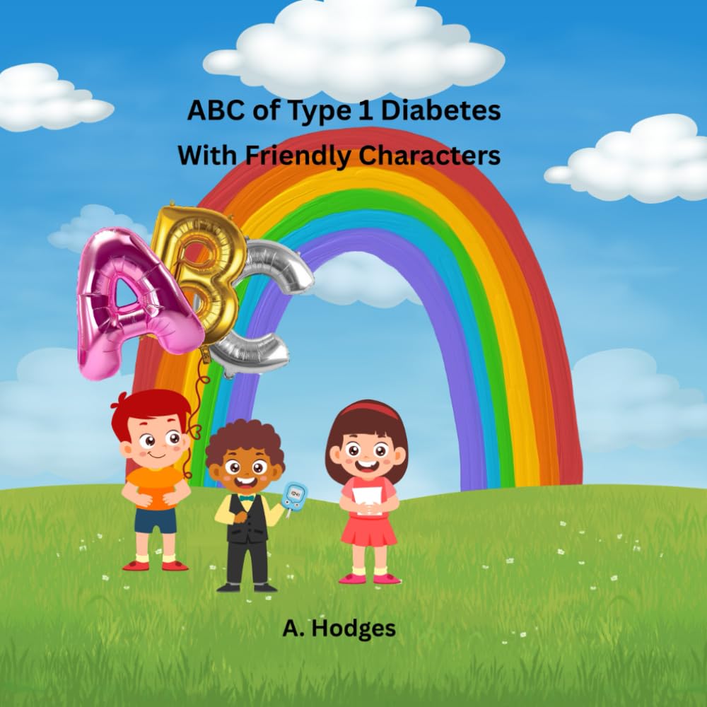 ABC of Type 1 Diabetes: With Friendly Characters