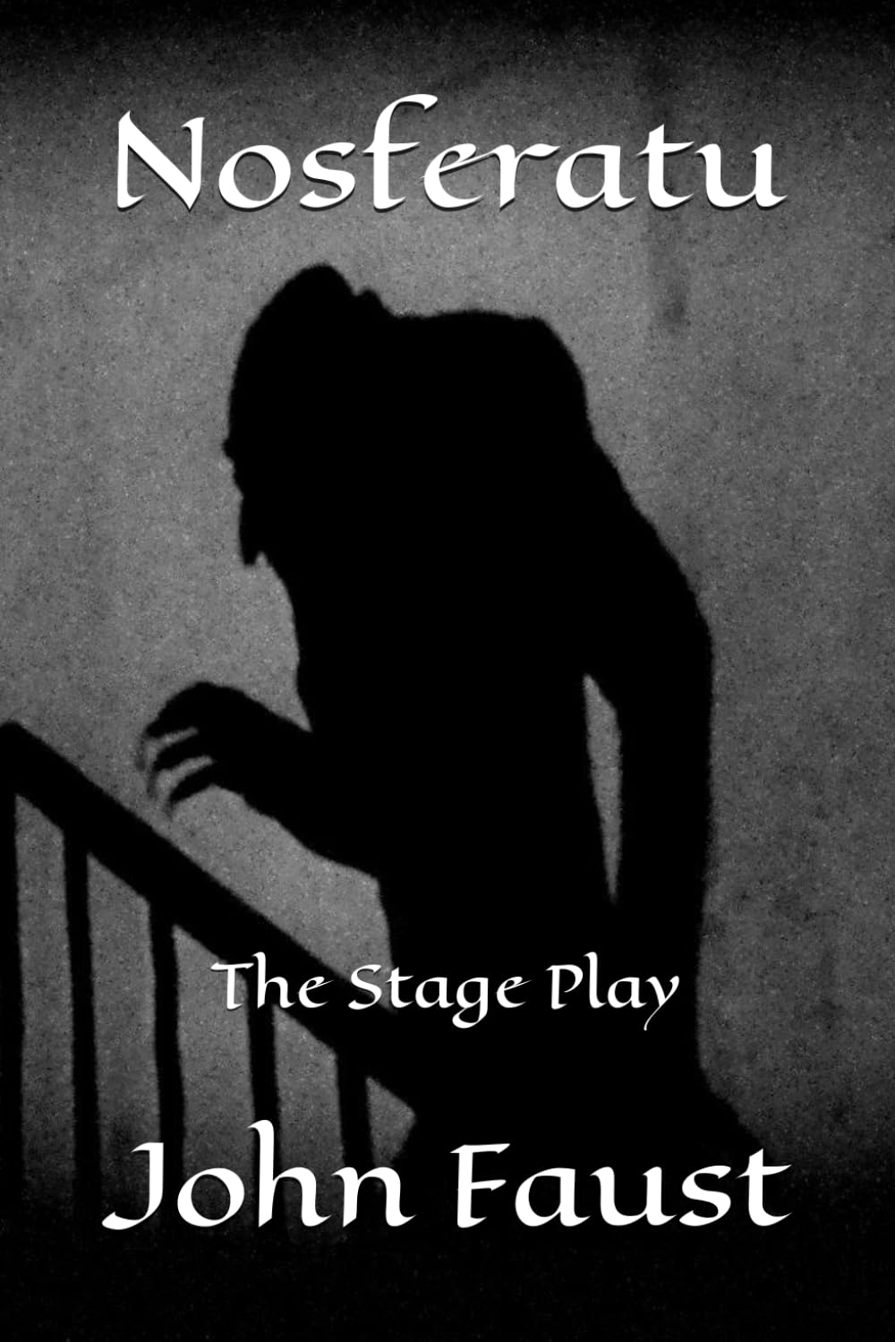 Nosferatu: A Play in Five Acts