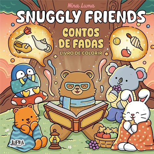 Snuggly Friends: Contos De Fadas – Livro De Colorir: