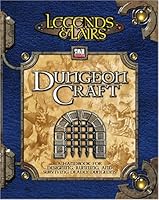 Dungeoncraft (Legends & Lairs, d20 System) 1589940954 Book Cover