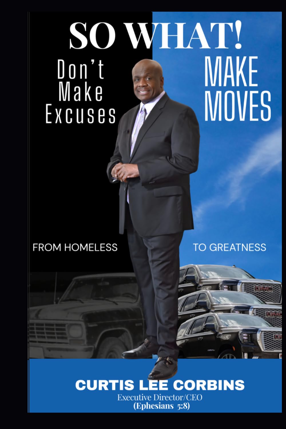 So What: Don't Make Excuses Make Moves