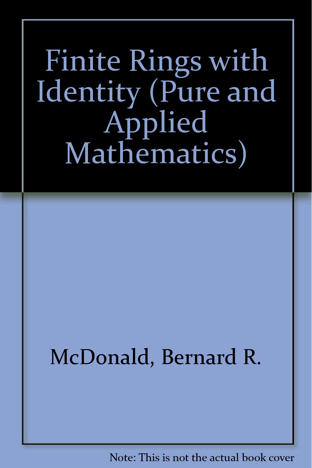 Amazon.com: Finite Rings With Identity: 9780824761615: McDonald ...