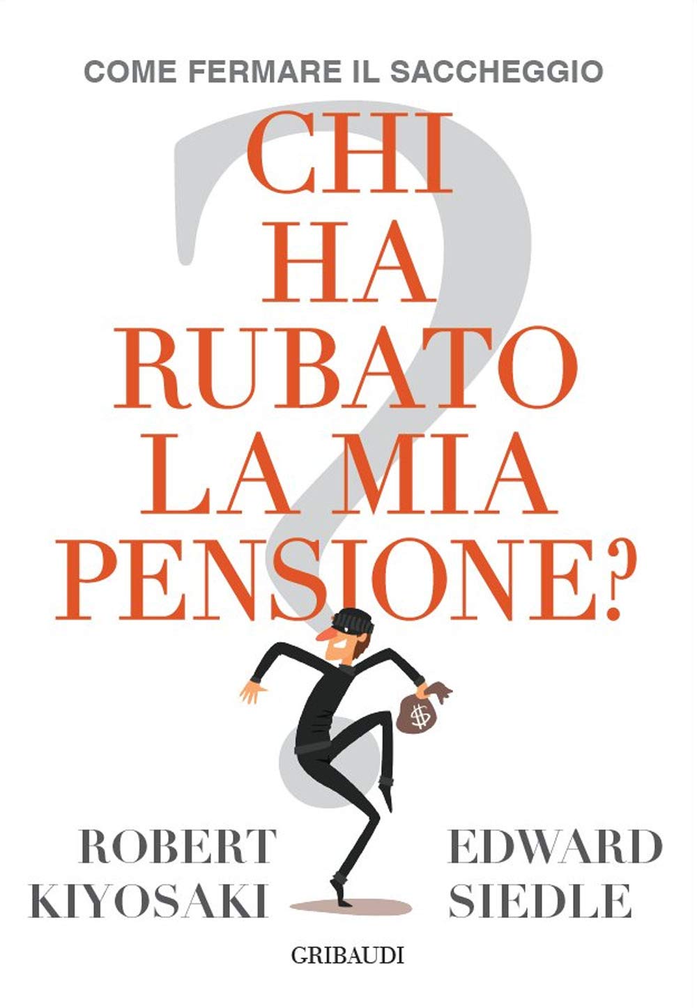 Chi Ha Rubato La Mia Pensione? Come Fermare Il Saccheggio - 4