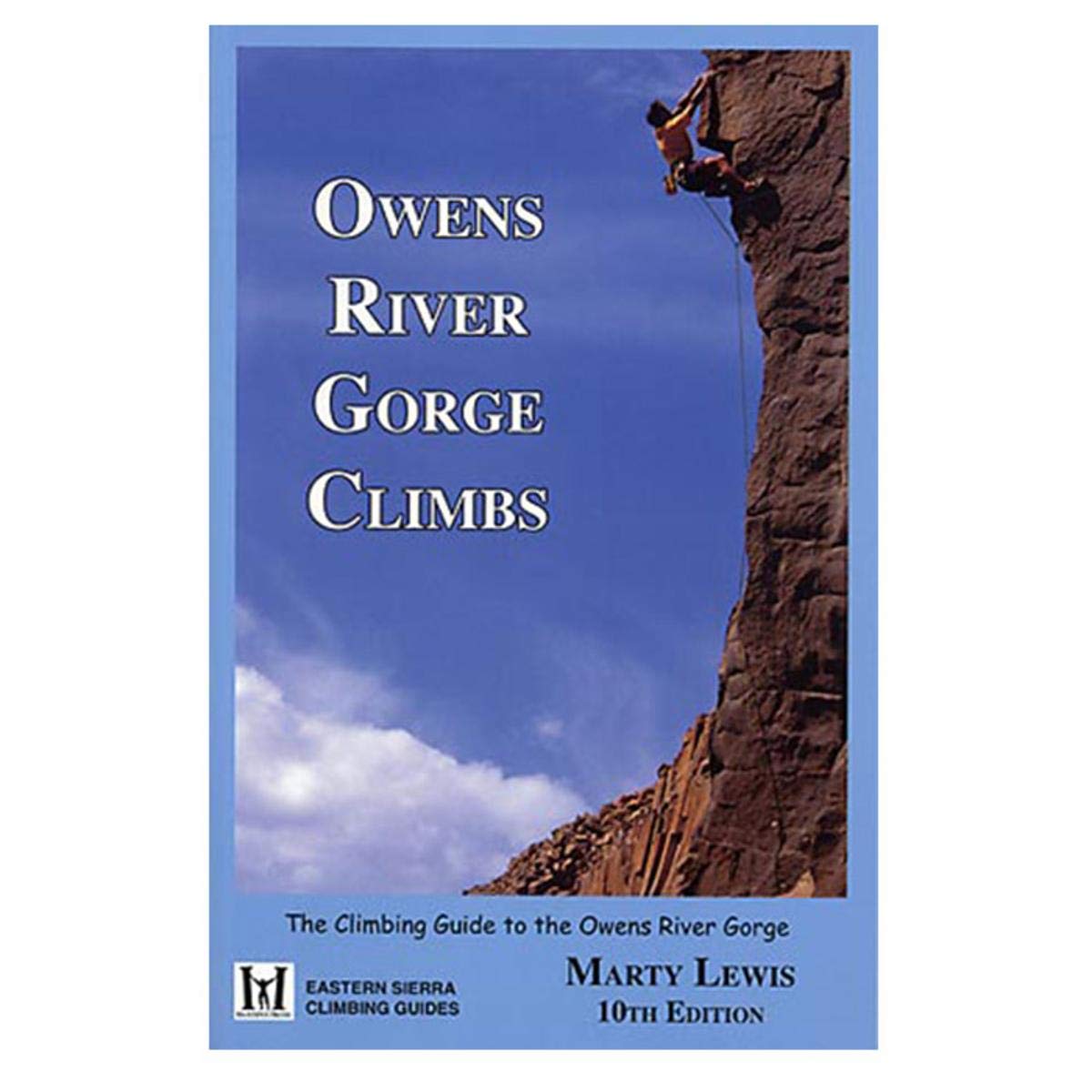 MAXIMUS PRESS Owens River Gorge Climbs by Marty Lewis - ORGC