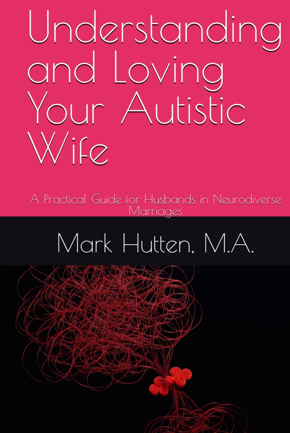 Understanding and Loving Your Autistic Wife: A Practical Guide for Husbands in Neurodiverse Marriages