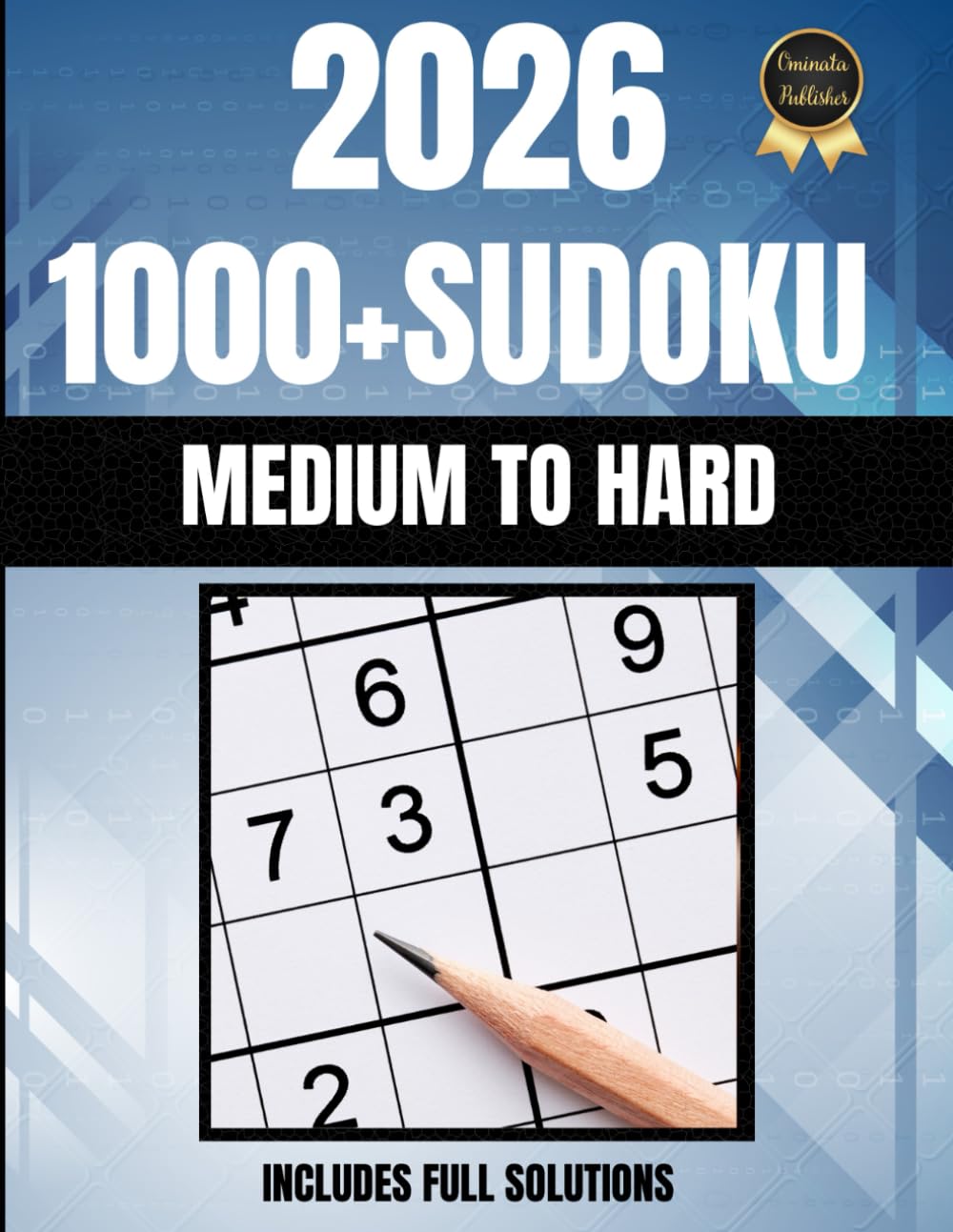 1000+ Sudoku Puzzles for Adults 2026: Medium to Hard Sudoku Puzzle Book: Logic Puzzles For Brain Workouts | Full Solutions Included