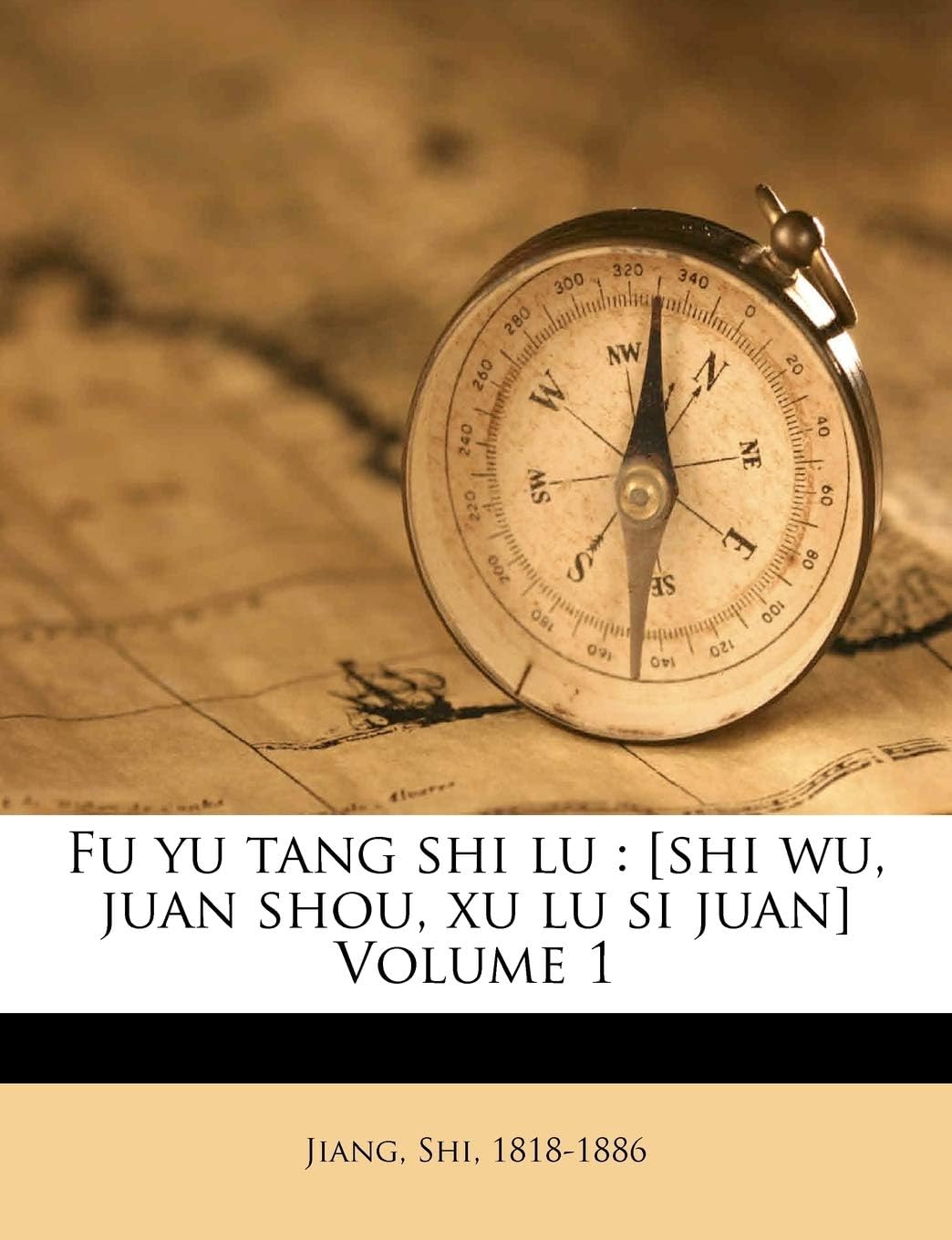 Fu Yu Tang Shi Lu: [shi Wu, Juan Shou, Xu Lu Si Juan] Volume 1