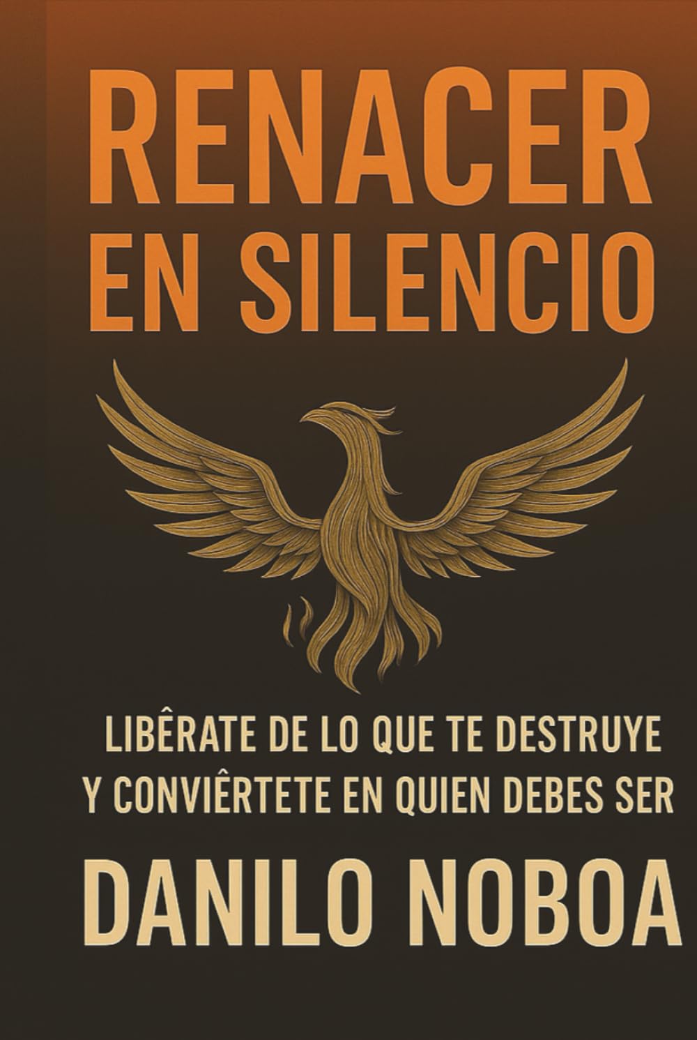 RENACER EN SILENCIO: LIBERATE DE LO QUE TE DESTRUYE Y CONVIERTETE EN QUIEN DEBES SER.6x9 (Spanish Edition)      Hardcover – January 15, 2026