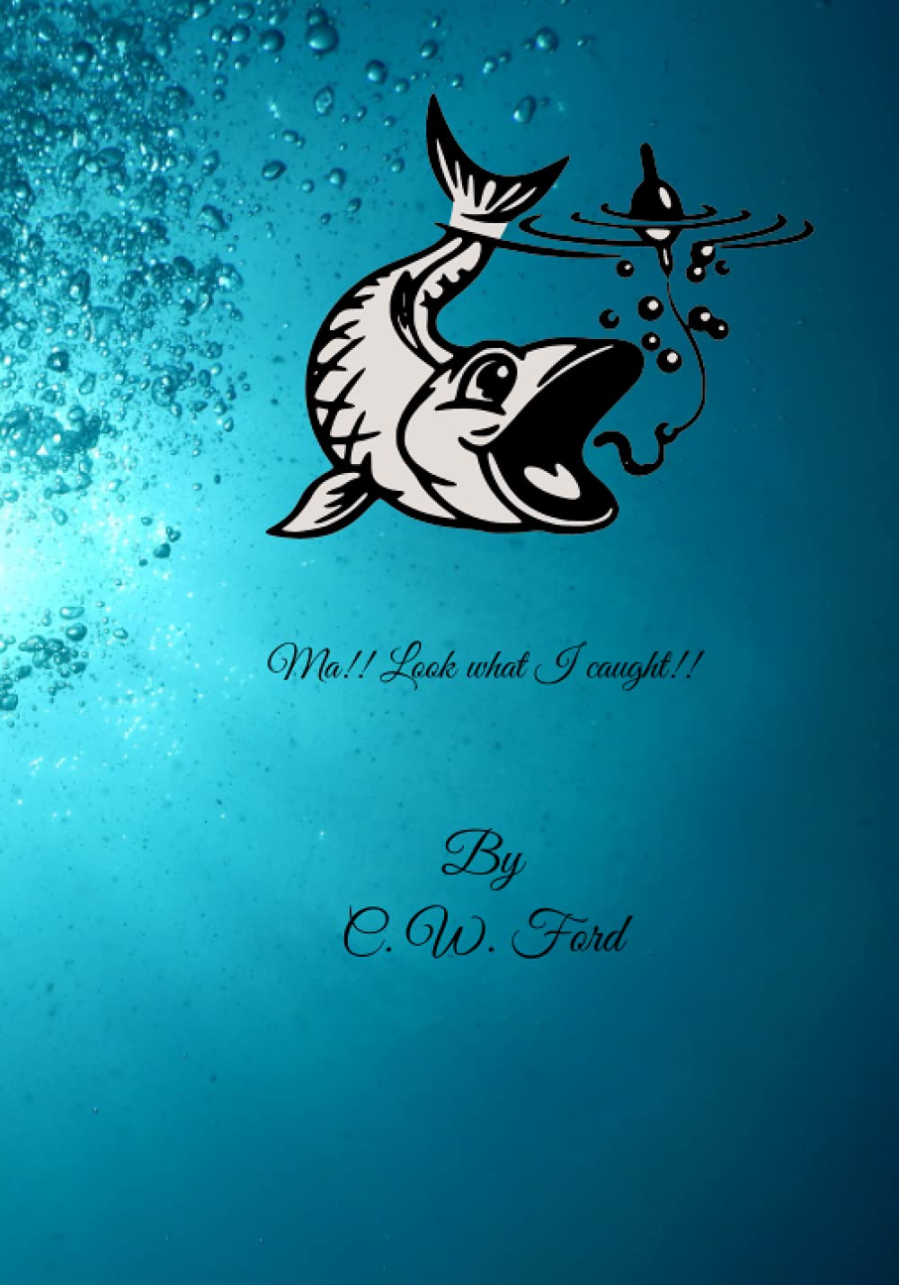 Ma!! Look what I caught !!: Fishing Log Book for the young and adventrous Fisherfolk in the family to record all the amazing catches record the type ... caught bait used and best time to fish