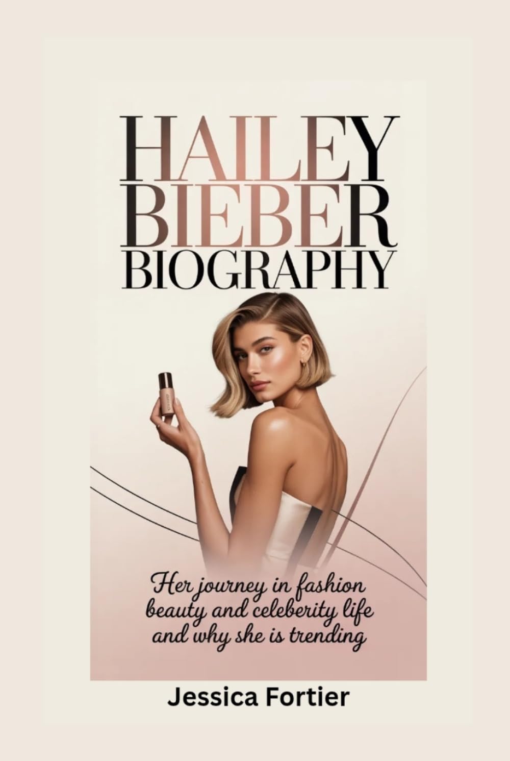 HAILEY BIEBER BIOGRAPHY: Her journey in fashion beauty and celebrity life and why she is trending
