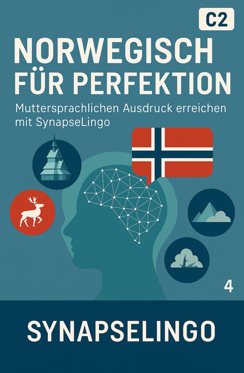 Norwegisch für Perfektion: Muttersprachlichen Ausdruck erreichen mit SynapseLingo (Norwegisch lernen)