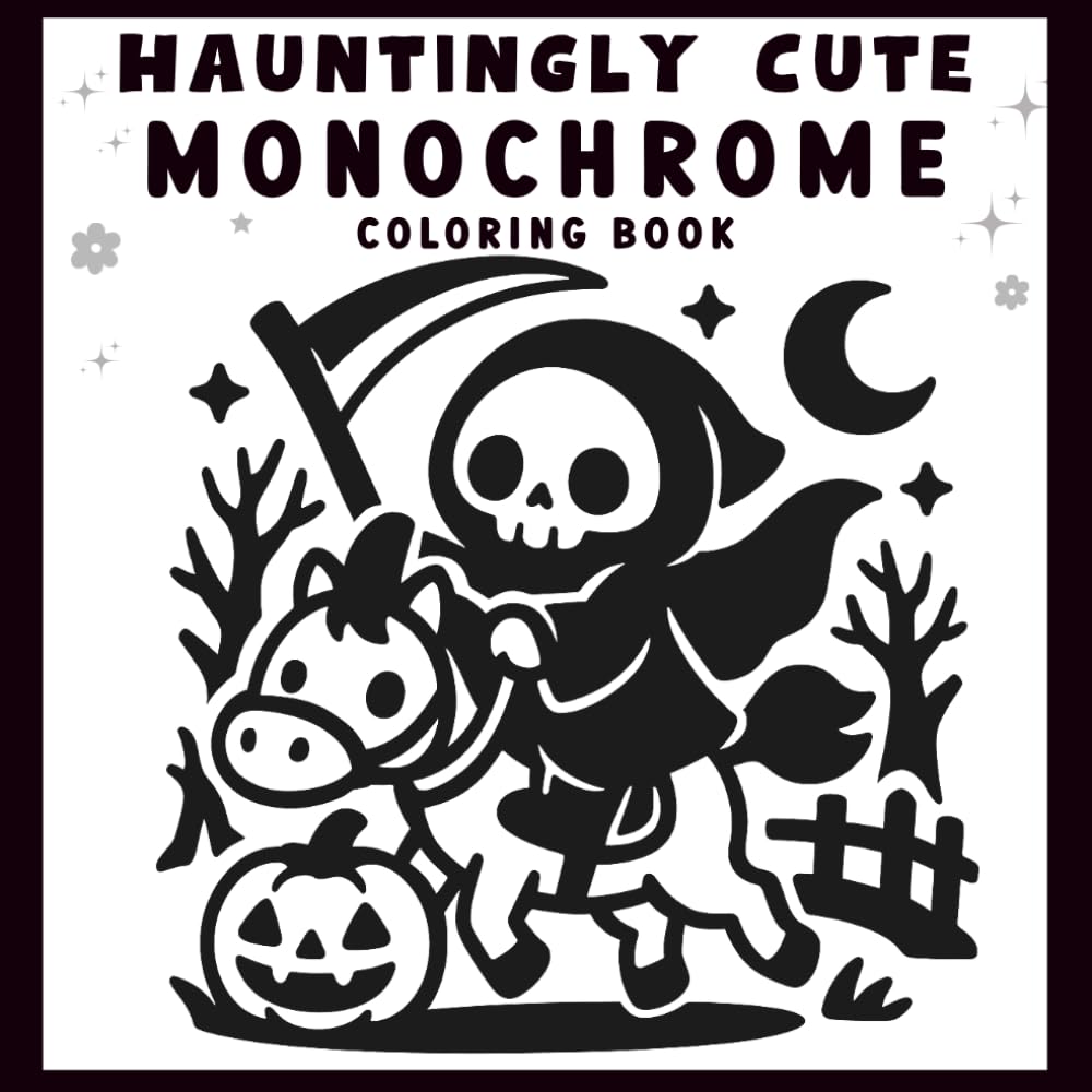 Hauntingly Cute Monchrome: Coloring Book for Adults and Teens Featuring Adorable Spooky Creatures and Cozy Halloween Scenes for Relaxation and Stress Relief (Black Monochrome Coloring Book)