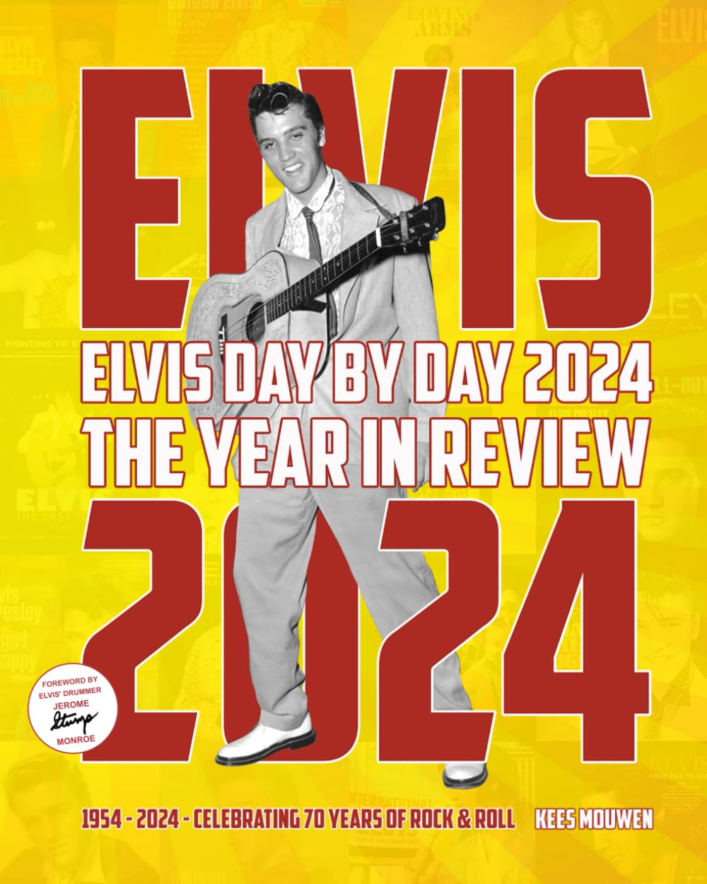 Elvis Day By Day 2024 - The Year In Review      Paperback – January 16, 2025