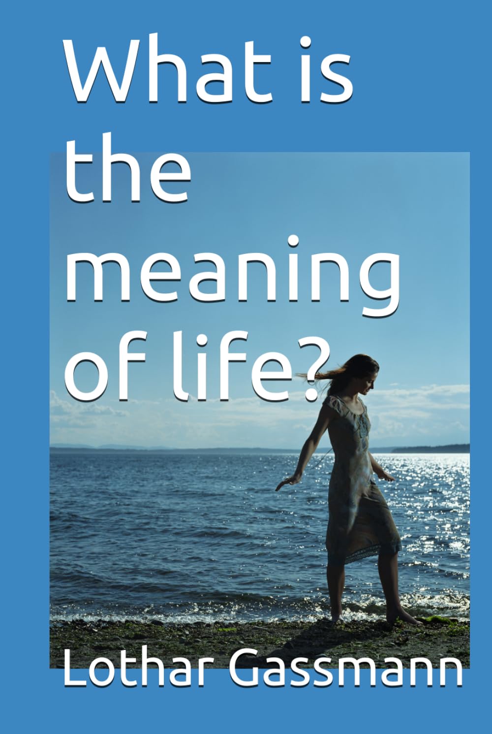 What is the meaning of life?