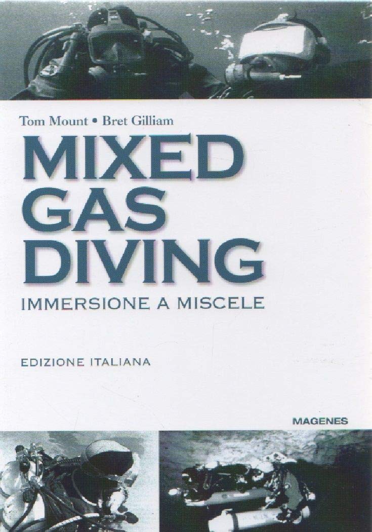 Mixed Gas Diving. Immersione A Miscele - 4