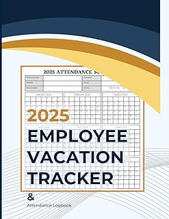 Employee Vacation Tracker & Attendance Logbook: Time-Off Planning, Sick Days, Tardiness Log | Shift Organizer, Trip Itiner...