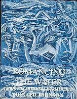 Romancing the Water Book for Swimmers and Triathletes. 1427640874 Book Cover