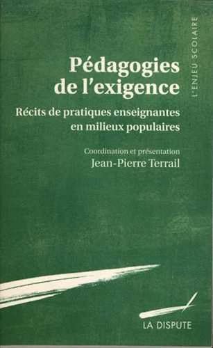 Pédagogies de l'exigence: Récits de pratiques enseignantes en milieux populaires