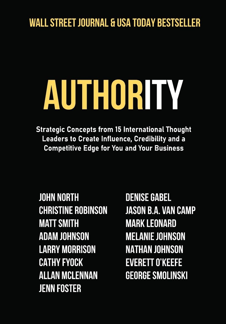 Buy Authority: Strategic Concepts from 15 International Thought Leaders to Create Influence, Credibility and a Competitive Edge for You and Your Business — BookShops.in