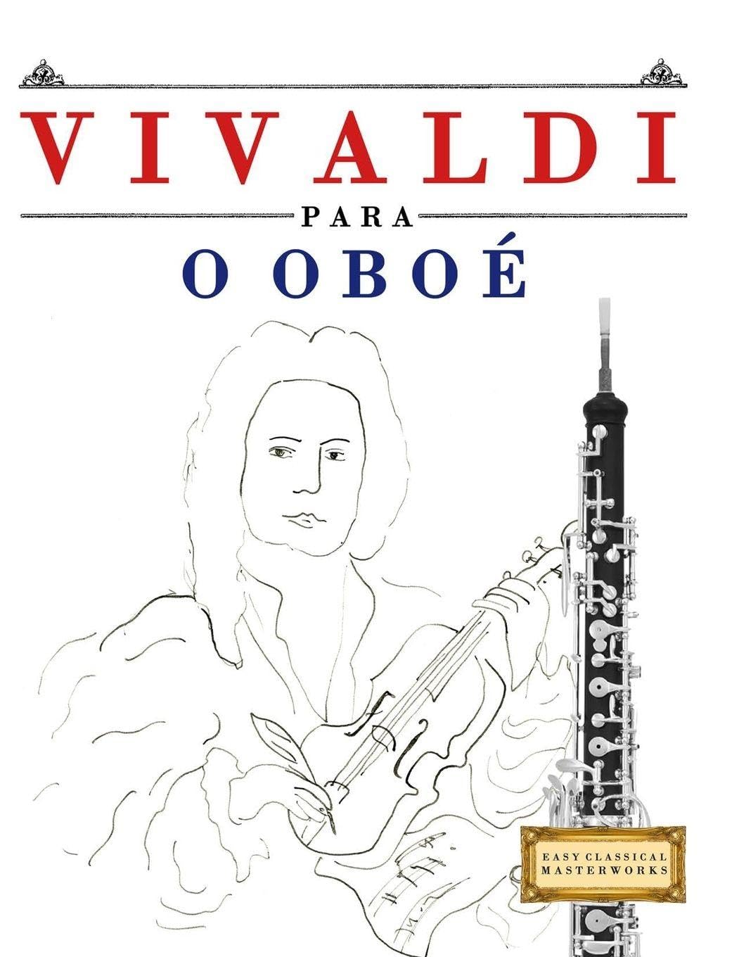 Vivaldi para o Oboé: 10 peças fáciles para o Oboé livro para principiantes